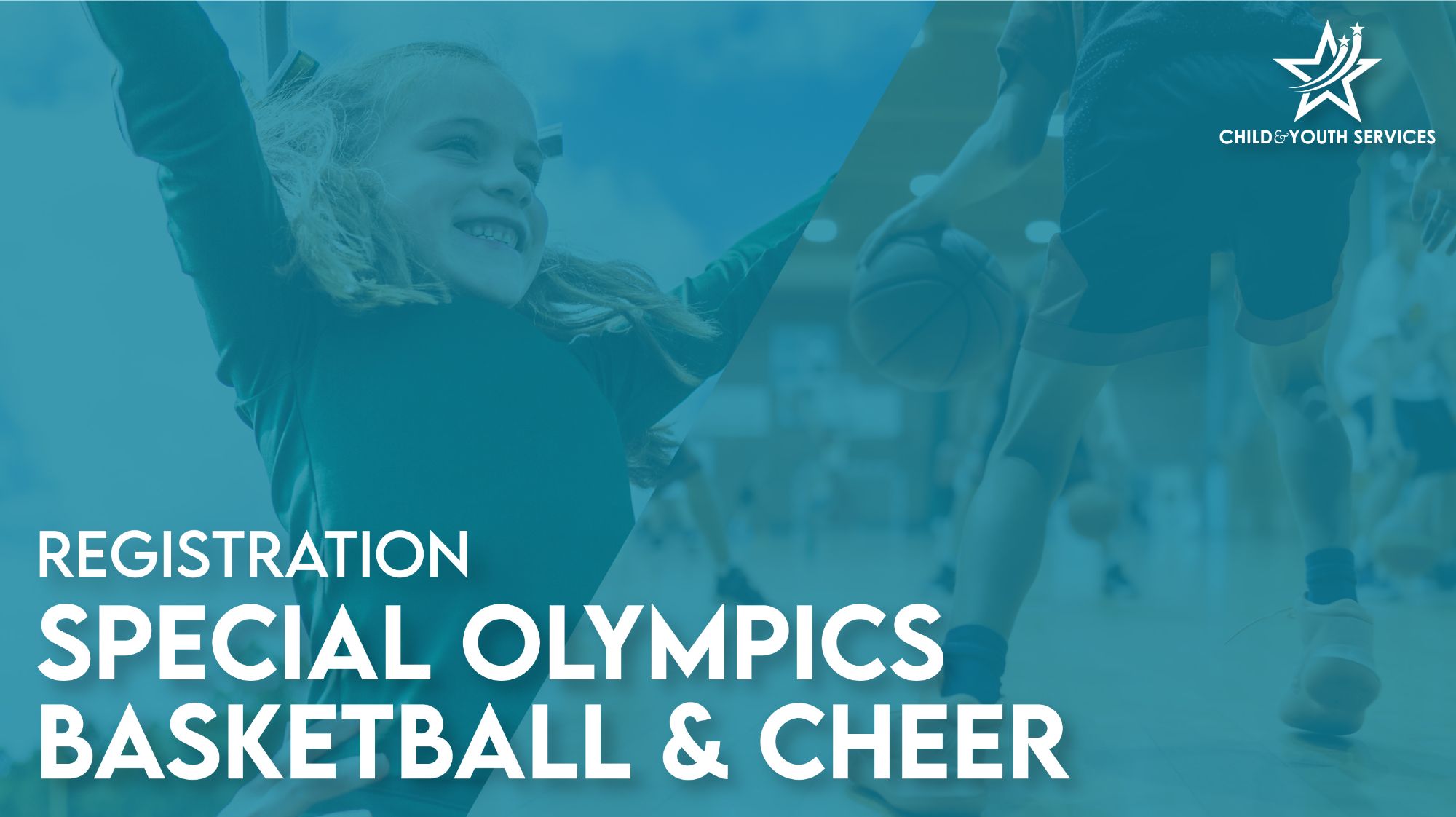 Registration Open - Special Olympics Basketball & Cheerleading
