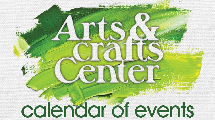 Arts & Crafts Calendar of Events