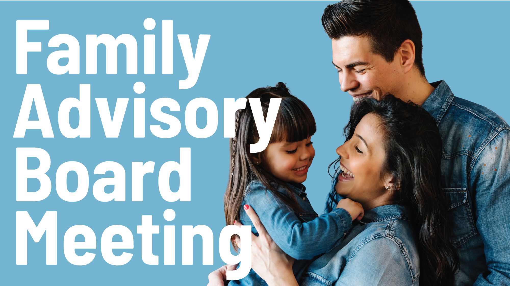 Family Advisory Board Meeting